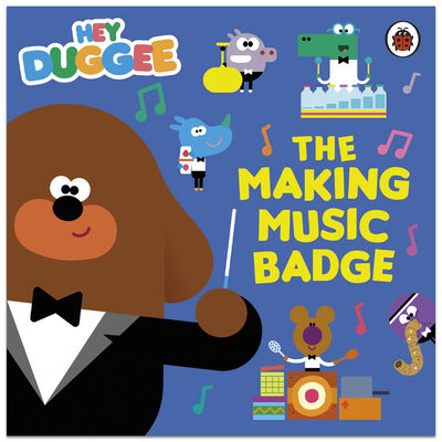 Hey Duggee: Hey Duggee The Making Music Badge image number 1