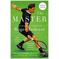 The Master: The Brilliant Career of Roger Federer