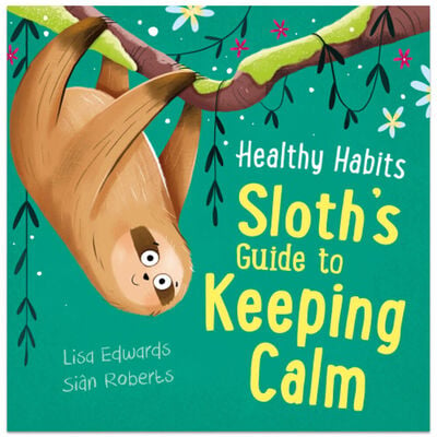 Healthy Habits: Sloth's Guide to Keeping Calm image number 1