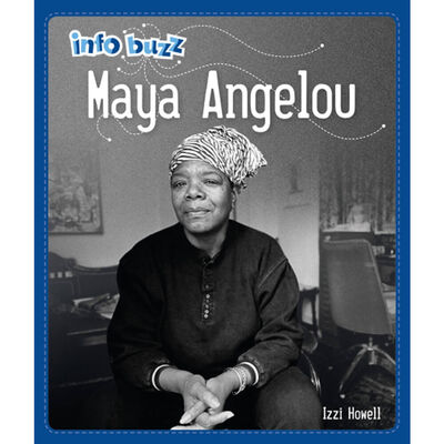 Maya Angelou: Black History By Izzi Howell |The Works