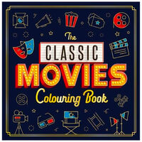 The Classic Movies Colouring Book