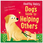 Healthy Habits: Dog's Guide to Helping Others image number 1