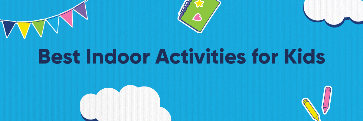 Best Indoor Activities For Kids