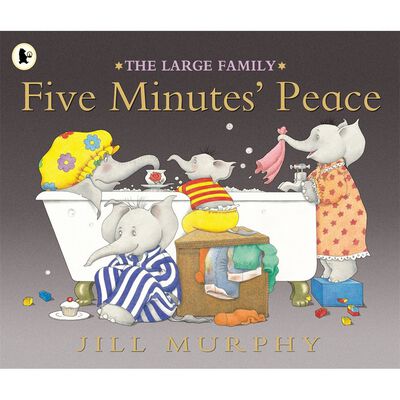 The Large Family: Five Minute’s Peace by Jill Murphy
