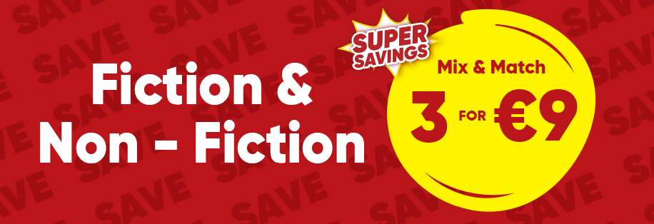 3 for €9 Fiction & Non-Fiction Books