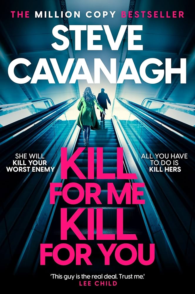 Kill for Me Kill for You by Steve Cavanagh