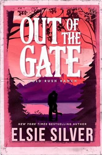 Out Of The Gate (2021)  - Gold Rush Ranch Book #1.5