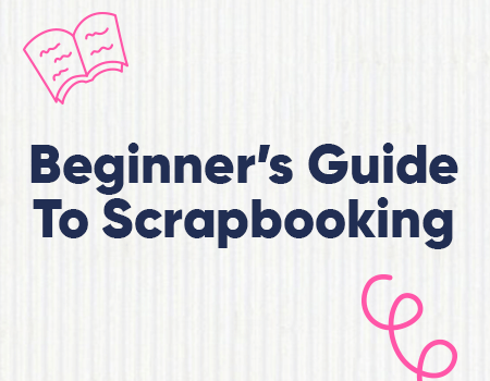 Beginner's Guide to Scrapbooking