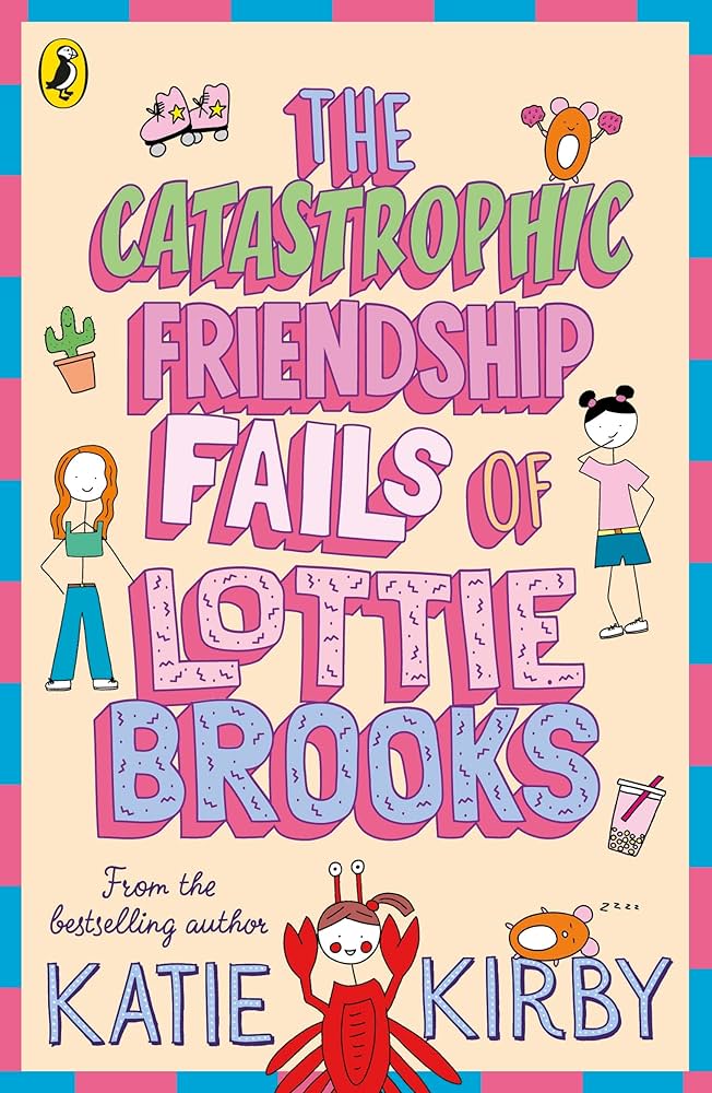 The Catastrophic Friendship Tales of Lottie Brooks Book 2 (2022)