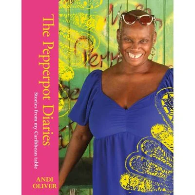 The Pepperpot Diaries: Stories From My Caribbean Table