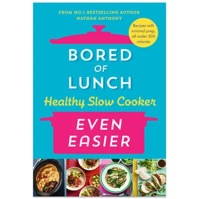 Bored of Lunch Healthy Slow Cooker