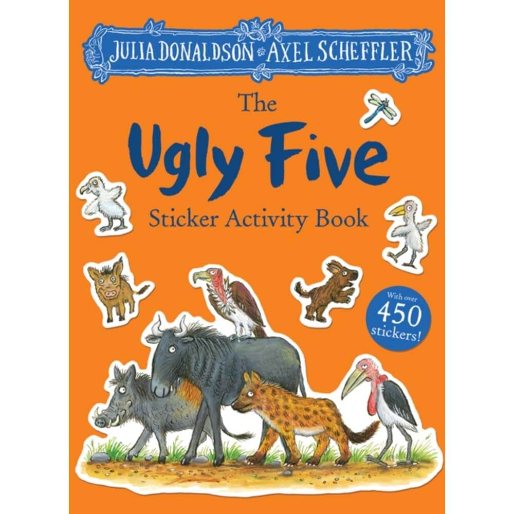 The Ugly Five: Sticker Activity Book - Julia Donaldson and Axel Scheffler - Kids Activity Books (Paperback)