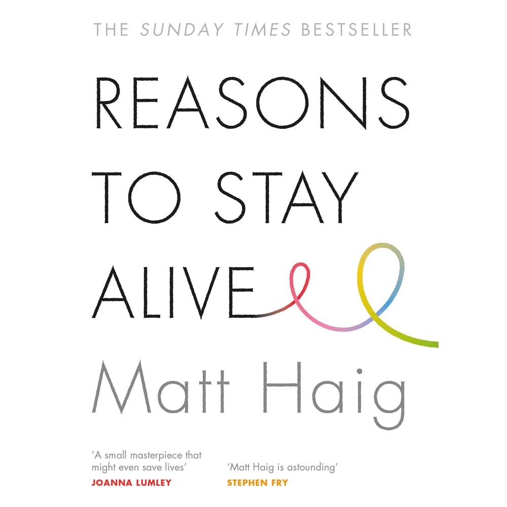 Reasons to Stay Alive by Matt Haig - Health & Wellbeing Books (Paperback)