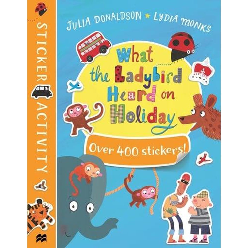 What the Ladybird Heard on Holiday Sticker Book - Julia Donaldson - Kids Activity Books (Paperback)