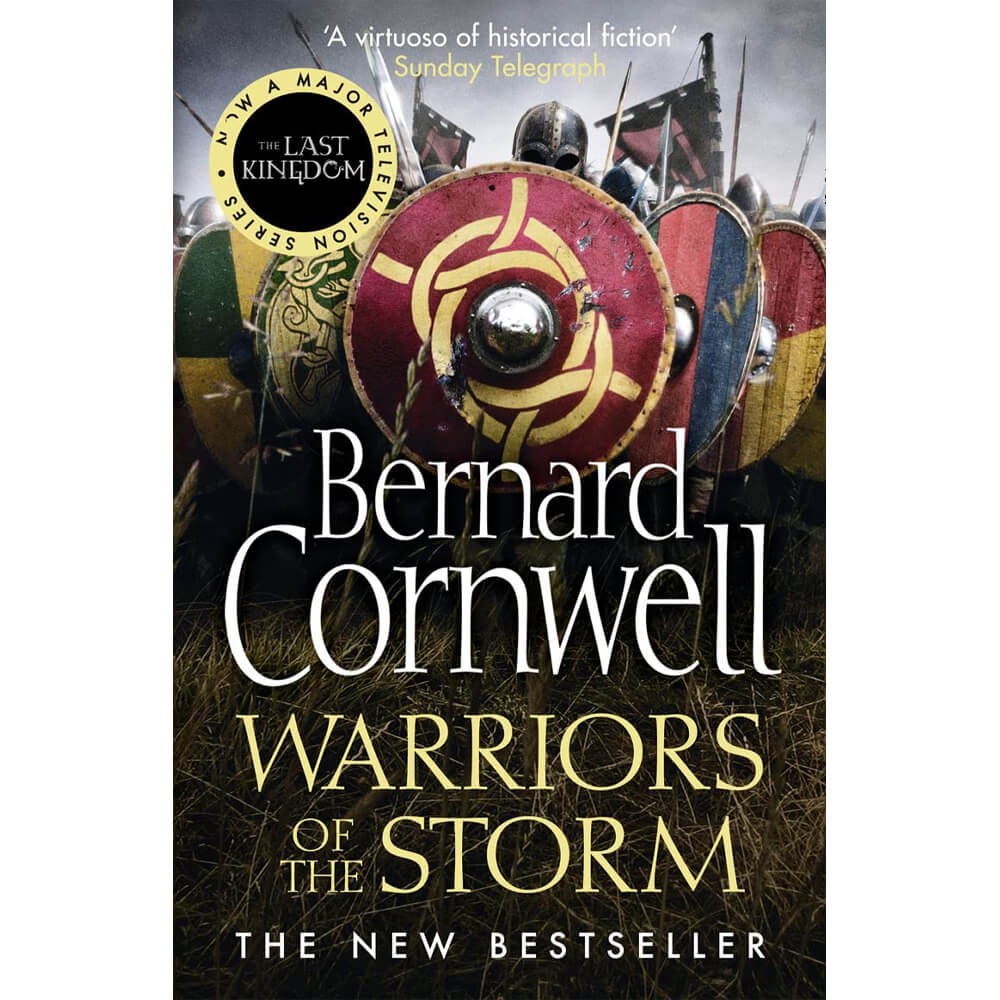 Warriors Of The Storm: The Last Kingdom Series Book 9