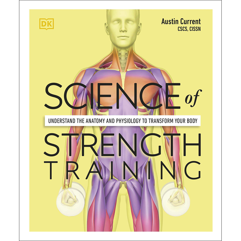 Science of Strength Training by Austin Current - Health & Wellbeing Books (Paperback)