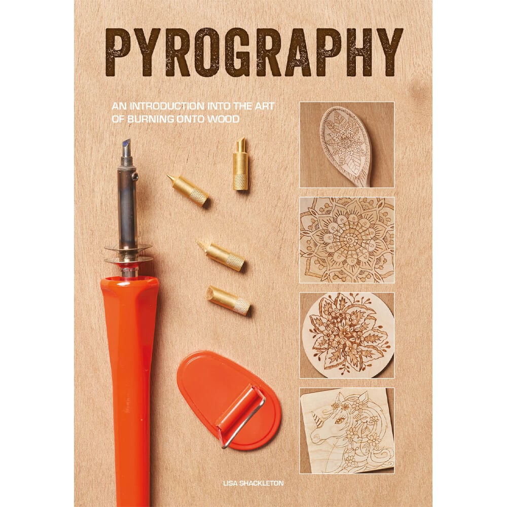 Pyrography: An Introduction Into The Art Of Burning Onto Wood