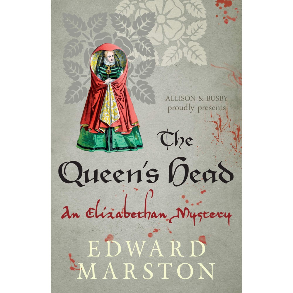 The Queen's Head: An Elizabethan Mystery Book 1